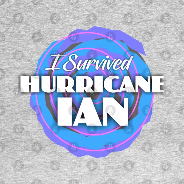 I Survived Hurricane Ian by Dale Preston Design